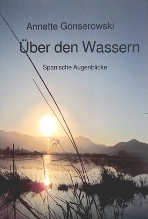 Über den Wassern von Annette Gonserowski