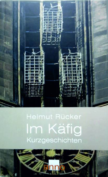Helmut Rücker - Im Käfig